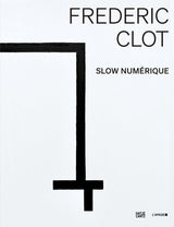 Frédéric Clot: Digital (Multilingual edition)