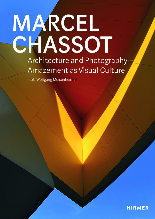 Marcel Chassot: Architecture and Photography
