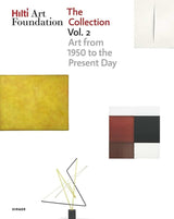 Hilti Art Foundation. The Collection. Vol. II