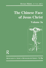The Chinese Face of Jesus Christ: Volume 3a