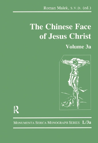 The Chinese Face of Jesus Christ: Volume 3a