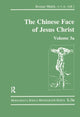 The Chinese Face of Jesus Christ: Volume 3a
