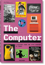The Computer. A History from the 17th Century to Today