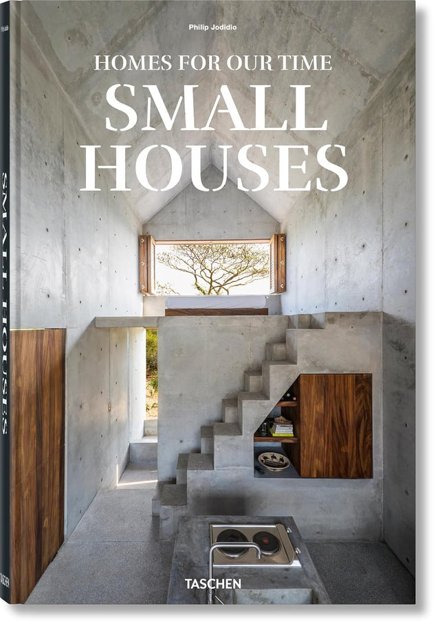 Homes For Our Time. Small Houses
