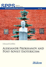 Aleksandr Prokhanov and Post-Soviet Esotericism