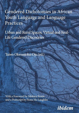Gendered Dichotomies in African Youth Language and Language Practices: Urban and Rural Spaces, Virtual and Real-Life Gendered Discourses