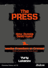 The Press: How Russia destroyed Media Freedom in Crimea