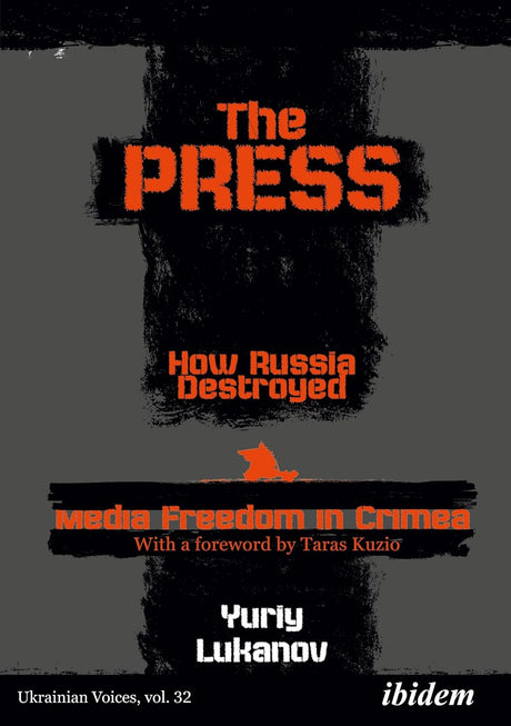 The Press: How Russia destroyed Media Freedom in Crimea