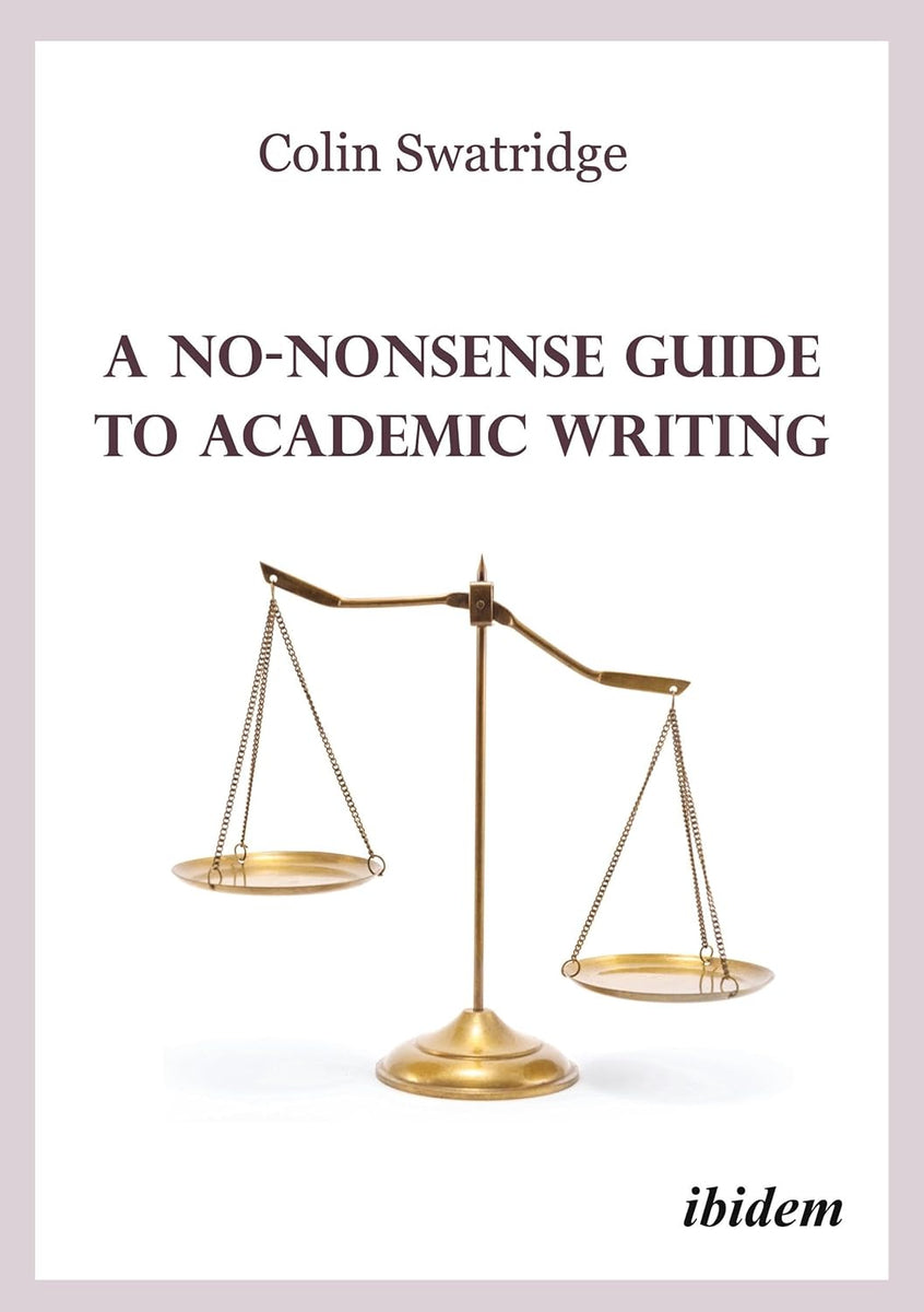 A No-Nonsense Guide to Academic Writing by Colin Swatridge – Book Hero