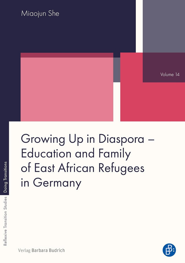 Growing Up in Diaspora – Education and Family of East African Refugees in Germany