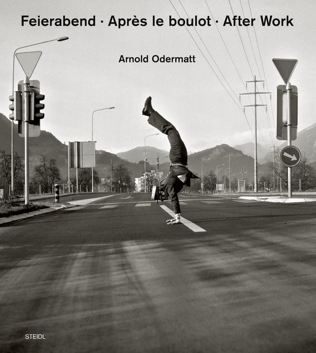 Arnold Odermatt: Feierabend · Après le boulot · After Work