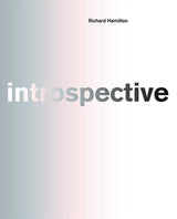 Richard Hamilton: introspective