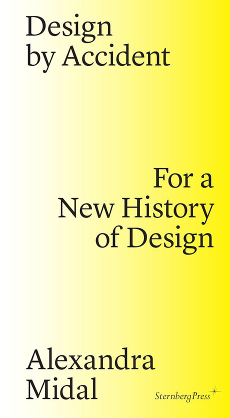 Design by Accident – For a New History of Design