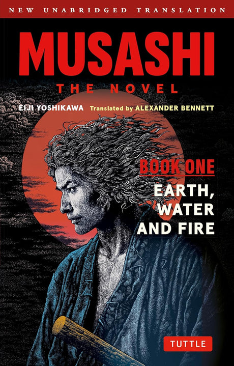 Musashi: Book One - Earth, Water & Fire - The Novel