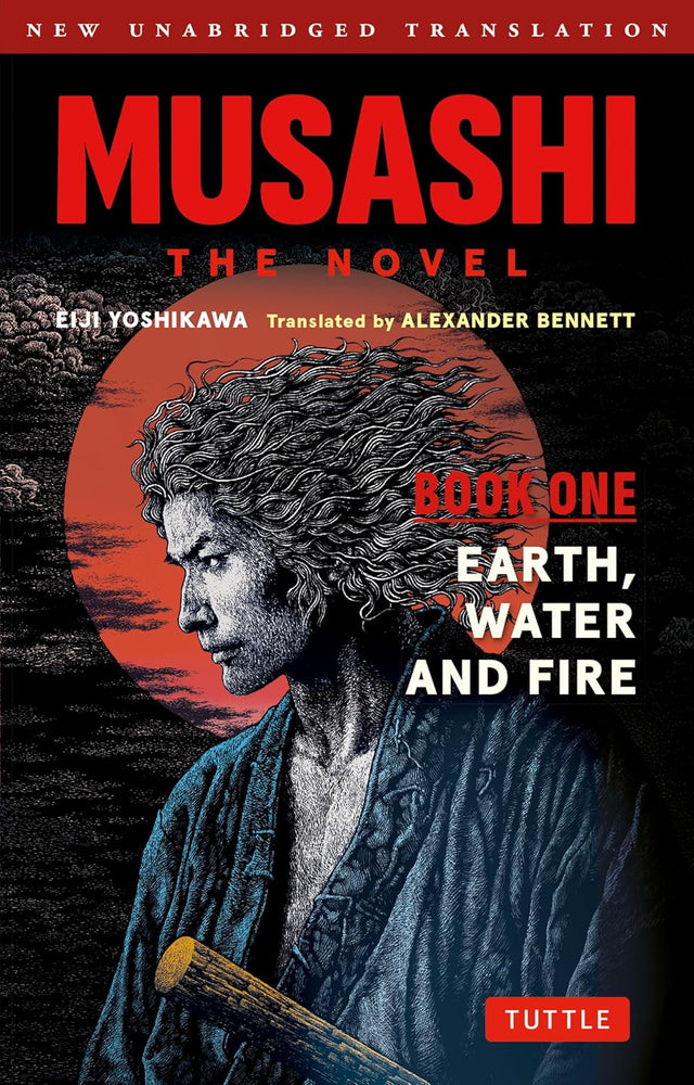 Musashi: Book One - Earth, Water & Fire - The Novel