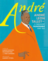 André: André Leon Talley—A Fabulously Fashionable Fairy Tale