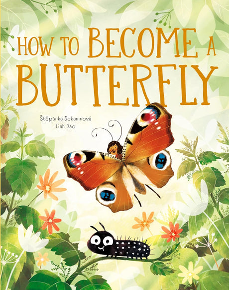 How to Become a Butterfly