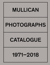 Matt Mullican: Photographs 1971-2018