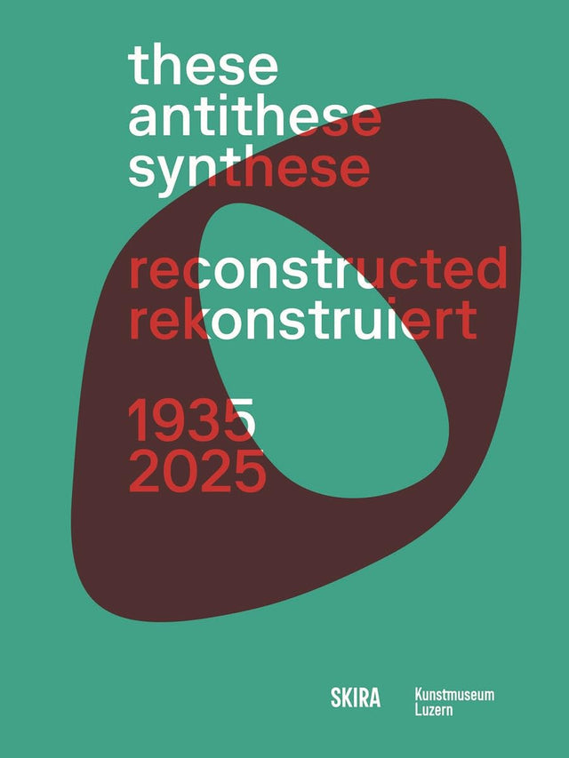 These, Antithese, Synthese – reconstructed (Bilingual edition)