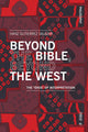 Beyond the Bible, Beyond the West