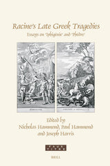 Racine’s Late Greek Tragedies