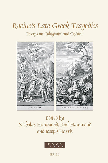 Racine’s Late Greek Tragedies