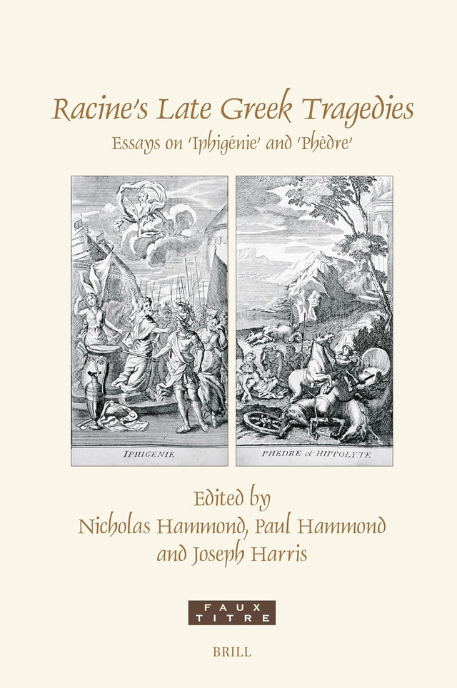 Racine’s Late Greek Tragedies