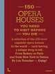 150 Opera Houses You Need to Visit Before You Die