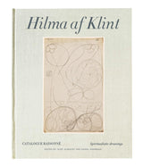 Hilma af Klint Catalogue Raisonné Volume I: Spiritualistic Drawings (1896-1905)