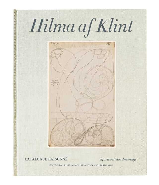 Hilma af Klint Catalogue Raisonné Volume I: Spiritualistic Drawings (1896-1905)