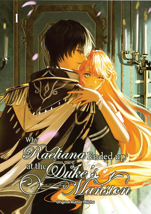 Why Raeliana Ended Up at the Duke's Mansion Volume 1