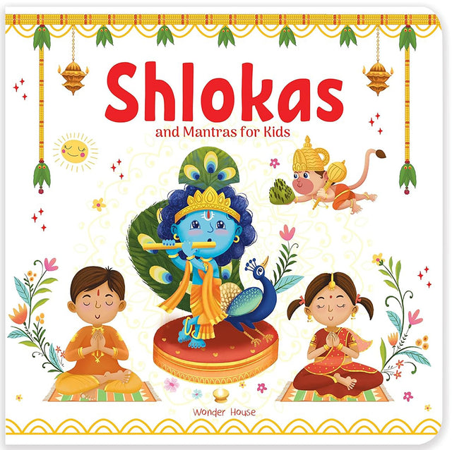 Shlokas and Mantras for Kids - Learn About India's Rich Culture and Tradition in Three Languages