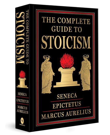 Complete Guide to Stoicism (Deluxe Hardbound Edition) , The