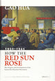 How the Red Sun Rose