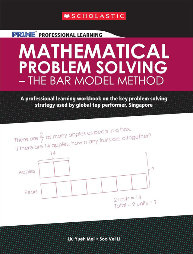 Scholastic Pr1me Professional Learning: Mathematical Problem Solving - The Bar Model Method