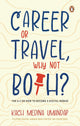 Career or Travel, Why Not Both?