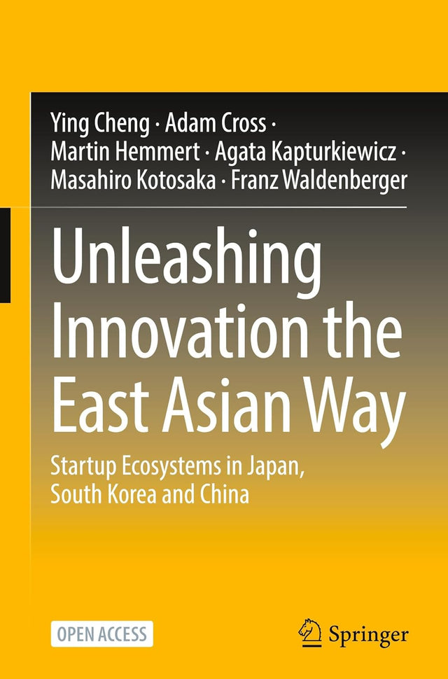 Unleashing Innovation the East Asian Way