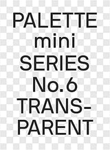 Palette Mini Series 06: Transparent