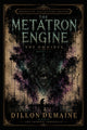 The Metatron Engine Omnibus - Special Edition