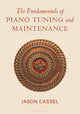 The Fundamentals of Piano Tuning and Maintenance