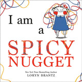 I Am a Spicy Nugget