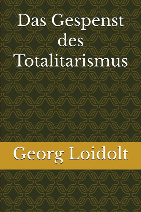 Das Gespenst des Totalitarismus