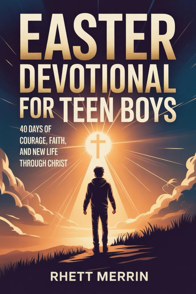 Easter Devotional for Teen Boys