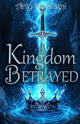 A Kingdom Betrayed (Book 2(Dark Fantasy Romance))