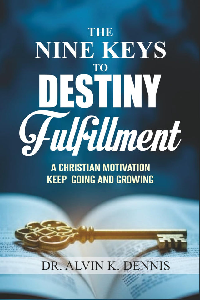 The Nine Keys To Destiny Fulfillment