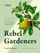 Rebel Gardeners