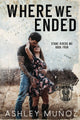 Where We Ended: A Motorcycle Club Romance (Stone Riders MC #4)