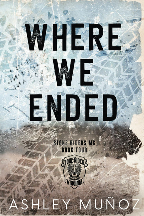 Where We Ended: Alternate Cover (Stone Riders MC)