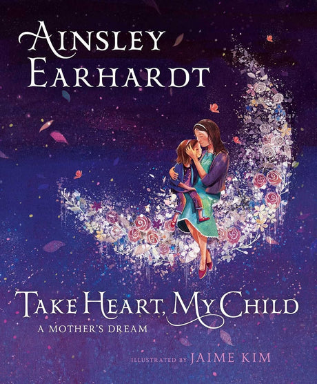 Take Heart, My Child