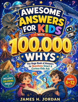 Awesome Answers for Kids With 100,000 Whys
